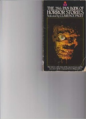 The 28th Pan Book of Horror Stories by David Williamson, J.M. Pickles, Brent R. Smith, Philip Lorimor, John H. Snellings, Rebecca J. Bradley, Christopher Fowler, Jay Wilde, Alan Temperley, Stephen King, F.R. Welsh, Johnny Yen, Clarence Paget