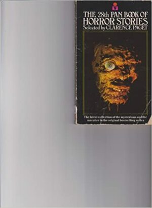 The 28th Pan Book of Horror Stories by Alan Temperley, J.M. Pickles, Clarence Paget, John H. Snellings, Stephen King, Rebecca J. Bradley, Jay Wilde, Johnny Yen, F.R. Welsh, David Williamson, Brent R. Smith, Philip Lorimor, Christopher Fowler