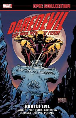 Daredevil Epic Collection, Vol. 19: Root of Evil by D.G. Chichester, Gregory Wright, Tom Grindberg