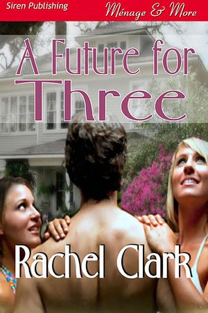 A Future for Three by Rachel Clark