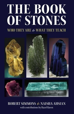 The Book of Stones: Who They Are & What They Teach by Naisha Ahsian, Robert Simmons