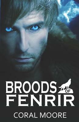 Broods of Fenrir by Coral Moore