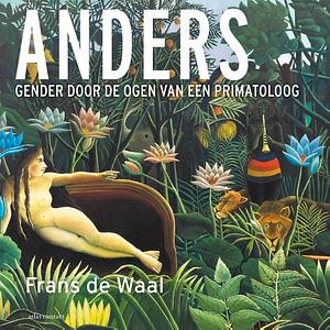 Anders, gender door de ogen van een primatoloog by Frans de Waal