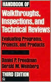 Handbook of Walkthroughs, Inspections, and Technical Reviews by Daniel P. Freedman, Gerald M. Weinberg