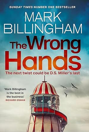 The Wrong Hands by Mark Billingham