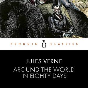 Around the World in Eighty Days by Jules Verne