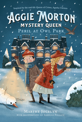 Aggie Morton, Mystery Queen: Peril at Owl Park by Marthe Jocelyn