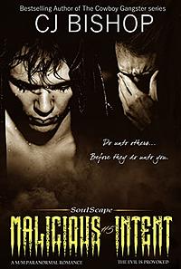 Malicious Intent  by CJ Bishop