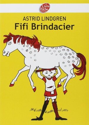 Fifi Brindacier by Ingrid Vang Nyman, Alain Gnaedig, Astrid Lindgren