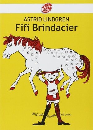 Fifi Brindacier by Astrid Lindgren, Ingrid Vang Nyman, Alain Gnaedig