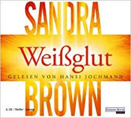Weißglut / White Hot by Sandra Brown
