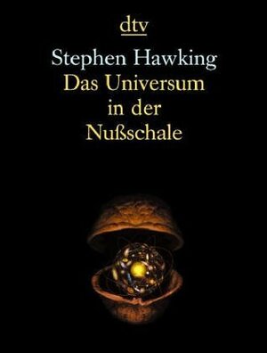 Das Universum in der Nussschale by Stephen Hawking