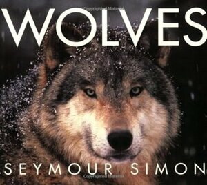 Wolves by Seymour Simon