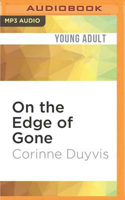 On the Edge of Gone by Corinne Duyvis