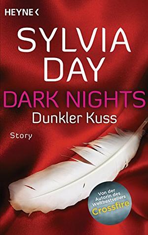 Dunkler Kuss: Story by Sylvia Day