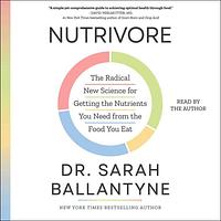 Nutrivore by Sarah Ballantyne