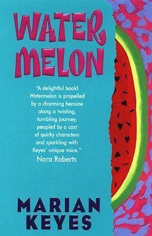 Watermelon by Marian Keyes