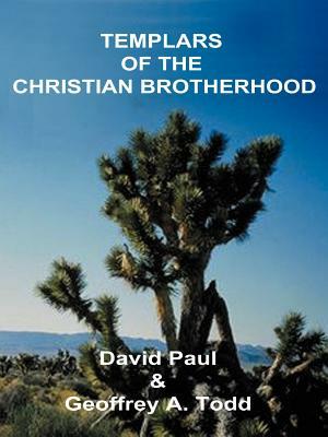 Templars of the Christian Brotherhood by David Paul