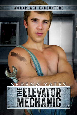 The Elevator Mechanic by Serena Yates