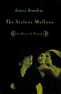 Sisters Mallone: Una Storia Di Famiglia by Louisa Ermelino