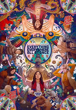 Everything Everywhere All At Once by Daniel Scheinert, Daniel Kwan