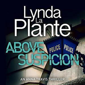 Above Suspicion  by Lynda La Plante