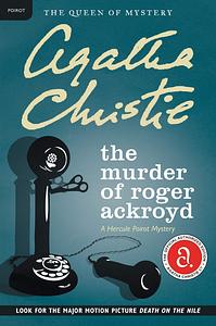 The Murder of Roger Ackroyd by Agatha Christie