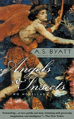 Angels & Insects by A.S. Byatt