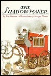 Shadowmaker, TheEPB by Margot Tomes, Ron Hansen