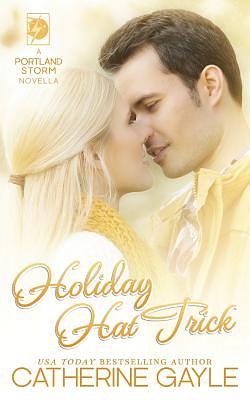 Holiday Hat Trick by Catherine Gayle