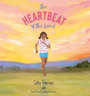 The Heartbeat of the Land by Coral Vass, Cathy Freeman