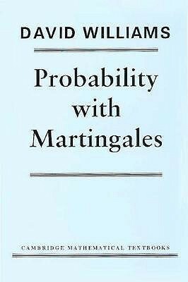 Probability with Martingales by David Williams