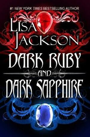 Dark Ruby & Dark Sapphire by Lisa Jackson