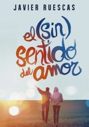 El (sin)sentido del amor by Javier Ruescas
