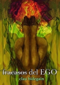 Fracasos del ego by Clau Bidegain