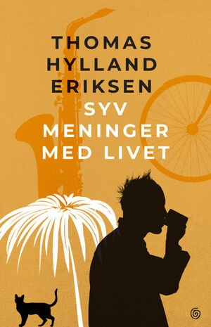 Syv meninger med livet by Thomas Hylland Eriksen