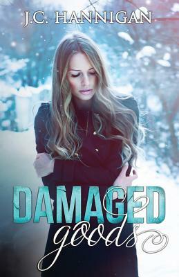 Damaged Goods by J.C. Hannigan