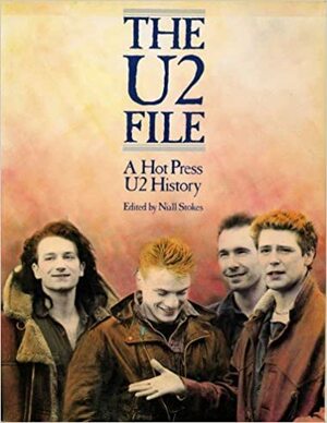 U2 File: The Hot Press U2 History by Niall Stokes