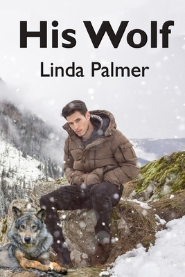 His Wolf: Wolf of My Heart by Linda Palmer