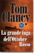 La grande fuga dell'Ottobre Rosso by Tom Clancy, Gianni Pilone-Colombo