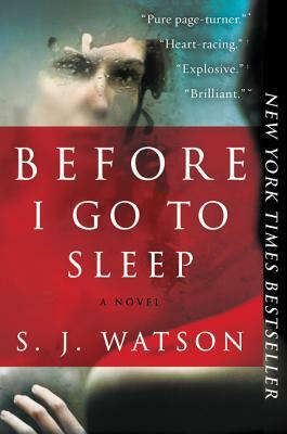 Before I Go to Sleep by S.J. Watson