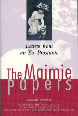 The Maimie Papers: Letters from an Ex-Prostitute by Maimie Pinzer