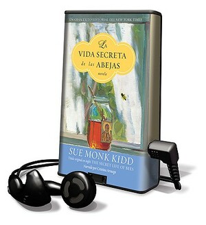 La Vida Secreta de las Abejas = The Secret Lives of Bees by Sue Monk Kidd