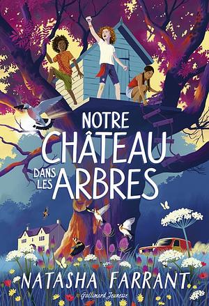 Notre château dans les arbres by Natasha Farrant