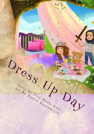 Dress Up Day by Hatice Bayramoglu, Tina Marie Kaht