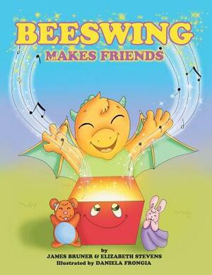 Beeswing Makes Friends by Elizabeth Stevens, James Bruner, Daniela Frongia