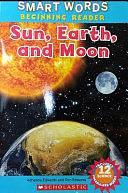 Sun, Earth, and Moon by Adrianna Edwards, Ron Edwards