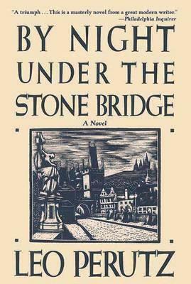 By Night Under the Stone Bridge by Eric Mosbacher, Leo Perutz