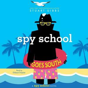 Spy School Goes South by Stuart Gibbs