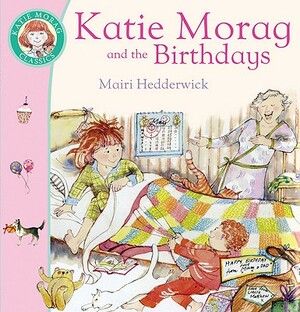 Katie Morag and the Birthdays by Mairi Hedderwick